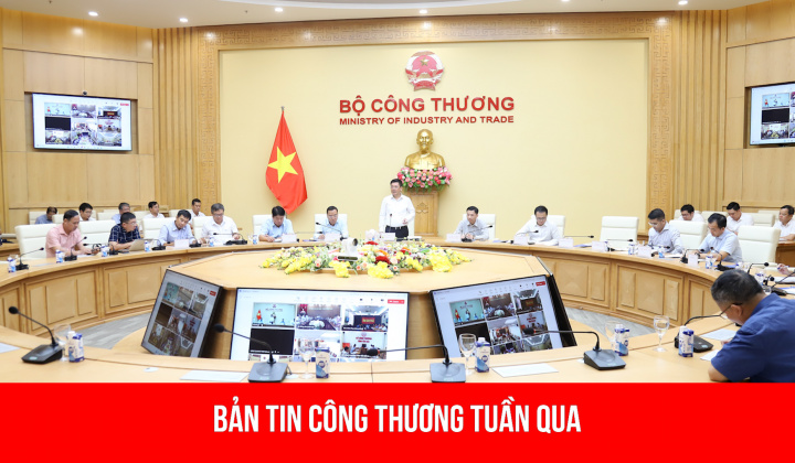 Hoạt động nổi bật của lãnh đạo Bộ Công Thương tuần qua (11/11 – 17/11)